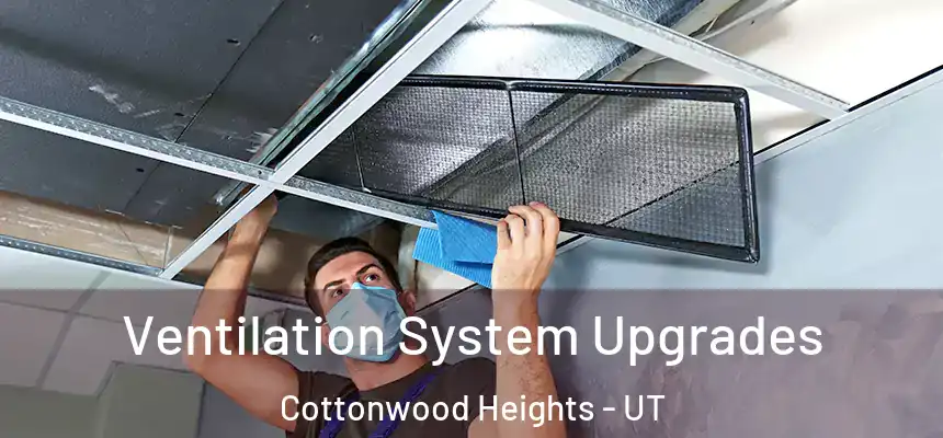  Ventilation System Upgrades Cottonwood Heights - UT